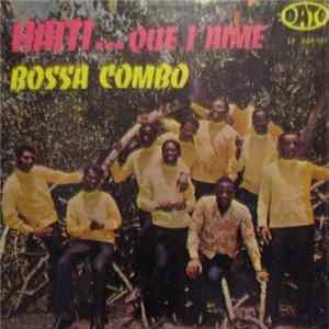 Bossa Combo - Haiti...Que J'Aime mp3