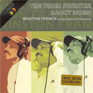 Winston Francis / Roland Alphonso - Ten Times Sweeter / Saucy Horn mp3