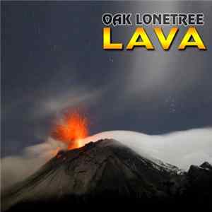 Oak Lonetree - Lava mp3