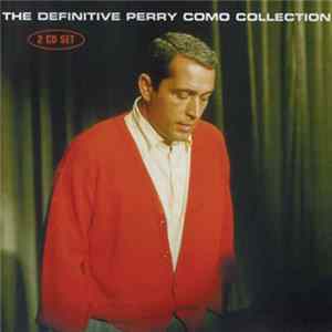 Perry Como - The Definitive Perry Como Collection mp3