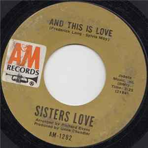 Sisters Love - And This Is Love / The Bigger You Love (The Harder You Fall) mp3