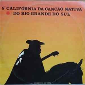 Various - 8ª Califórnia Da Canção Nativa Do Rio Grande Do Sul mp3