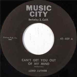 Lord Luther / Al Lewis And The Modernistics - Can't Get You Out Of My Mind / What Will The Outcome Be mp3