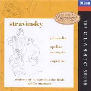 Stravinsky, Academy Of St. Martin-In-The-Fields, Neville Marriner - Pulcinella / Apollon Musagète / Capriccio mp3