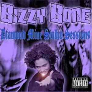 Bizzy Bone - Diamondmine Studio Session mp3