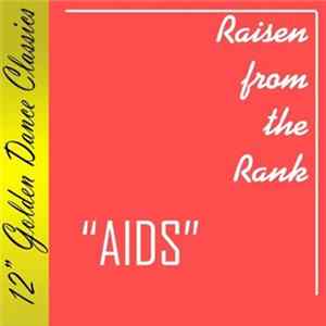 Raisen From The Rank - Aids mp3