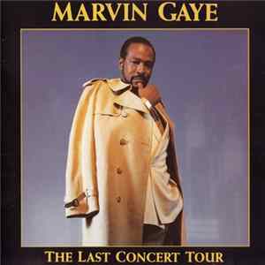 Marvin Gaye - The Last Concert Tour mp3