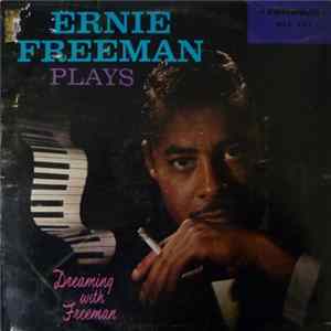 Ernie Freeman - Plays Dreaming With Freeman mp3