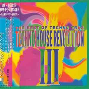 Various - The Best Of Techno Trax - Techno House Revolution III mp3