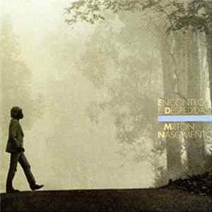 Milton Nascimento - Encontros E Despedidas mp3