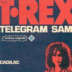 T•Rex - Telegram Sam / Cadilac mp3