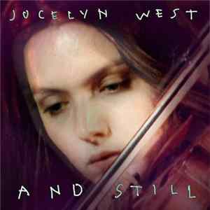 Jocelyn West - And Still mp3