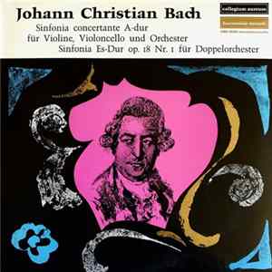 Johann Christian Bach, Collegium Aureum - Sinfonia Concertante A-Dur Für Violine, Violoncello Und Orchester / Sinfonia Es-dur Op.18 Nr.1 Für Doppelorchester mp3