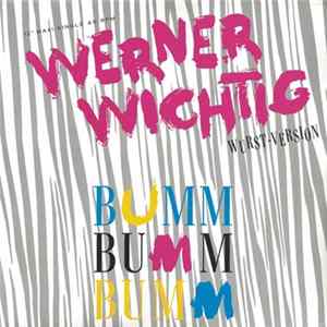 Werner Wichtig - Bumm Bumm Bumm mp3