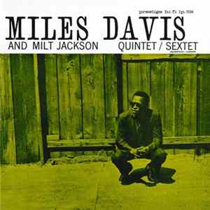 Miles Davis And Milt Jackson - Quintet / Sextet mp3