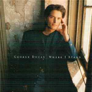 George Ducas - Where I Stand mp3