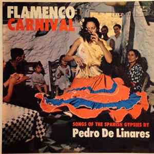 Pedro De Linares - Flamenco Carnival mp3