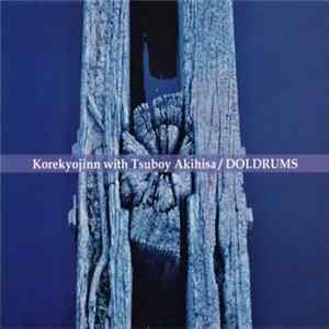 Korekyojinn With Tsuboy Akihisa - Doldrums mp3