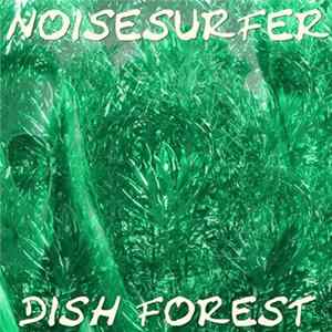 Noisesurfer - Dish Forest mp3
