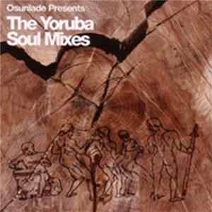 Osunlade - The Yoruba Soul Mixes mp3