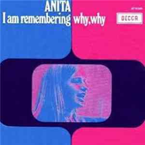 Anita - I Am Remembering / Why, Why mp3