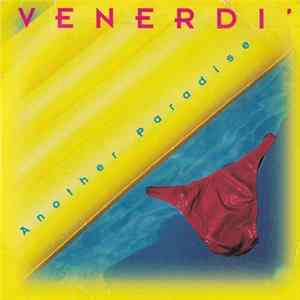 Venerdi' - Another Paradise mp3