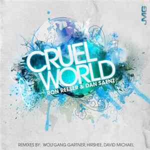 Ron Reeser & Dan Saenz - Cruel World mp3