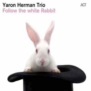 Yaron Herman Trio - Follow The White Rabbit mp3