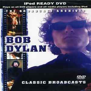Bob Dylan - Classic Broadcasts mp3