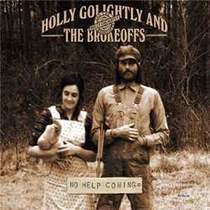 Holly Golightly And The Brokeoffs - No Help Coming mp3