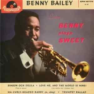 Benny Bailey - Benny Plays Sweet mp3