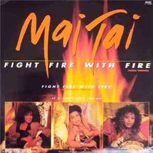 Mai Tai - Fight Fire With Fire mp3