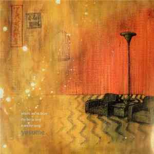 Yasume - Where We're From The Birds Sing A Pretty Song mp3