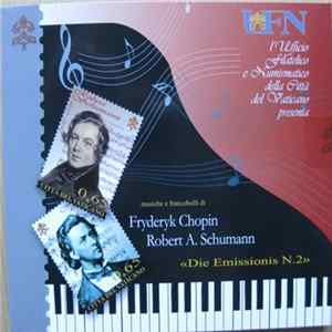 Fryderyk Chopin / Robert A. Schumann - «Die Emissionis N. 2» mp3