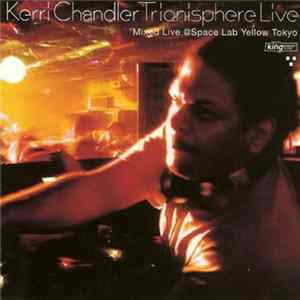 Kerri Chandler - Trionisphere Live mp3