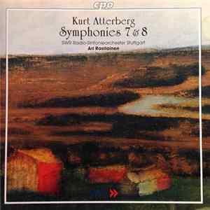 Kurt Atterberg – SWR Radio-Sinfonieorchester Stuttgart, Ari Rasilainen - Symphonies 7 & 8 mp3