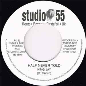 King Jay - Half Never Told mp3
