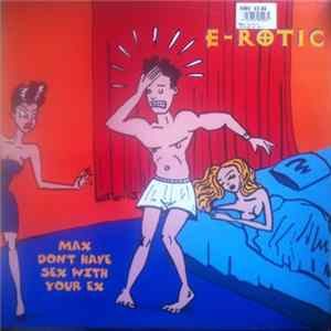E-Rotic - Max Don't Have Sex With Your Ex mp3
