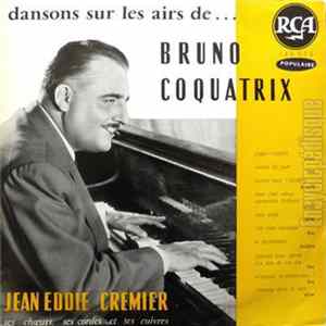 Jean Eddie Cremier, Ses Choeurs, Ses Cordes Et Ses Cuivres - Dansons Sur Les Airs De...Bruno Coquatrix mp3