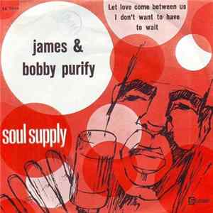 James & Bobby Purify - Let Love Come Between Us mp3
