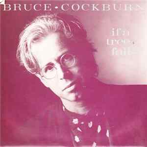 Bruce Cockburn - If A Tree Falls mp3