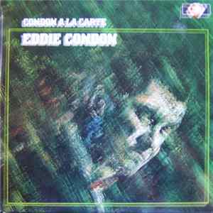 Eddie Condon - Condon A La Carte mp3