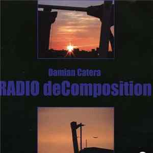 Damian Catera - Radio deComposition mp3
