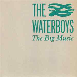 The Waterboys - The Big Music mp3
