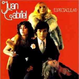 Juan Gabriel - Espectacular mp3