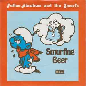 Father Abraham And The Smurfs - Smurfing Beer mp3