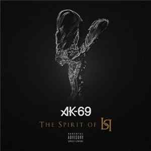 AK-69 - The Spirit Of 69 mp3