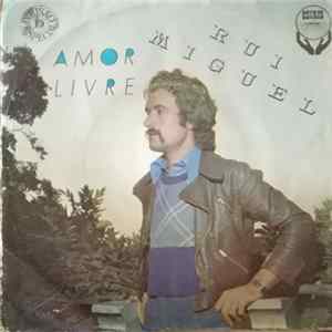 Rui Miguel - Amor Livre mp3
