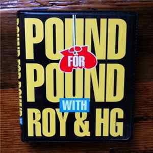 Roy & HG - Pound For Pound With Roy & HG mp3