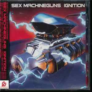 Sex Machineguns - Ignition mp3